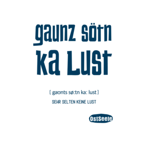 Gaunz sötn ka lust - Motiv