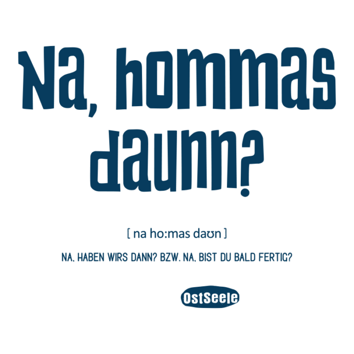 OstSeele - Na, hommas daunn?