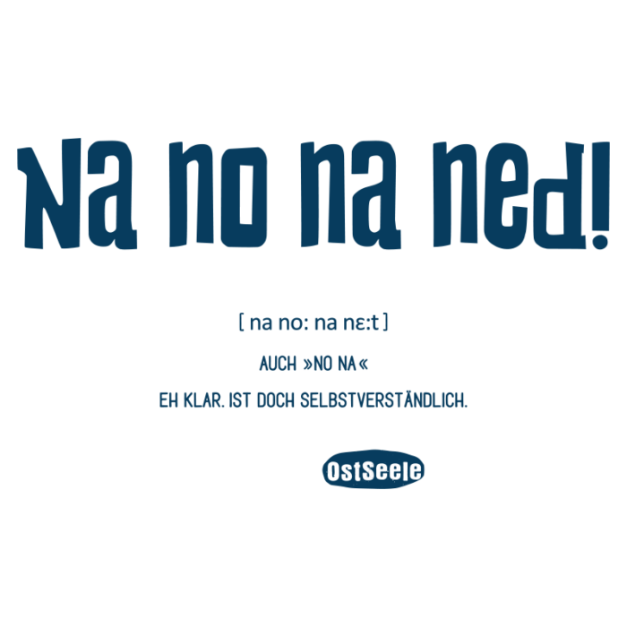OstSeele - na no na ned!